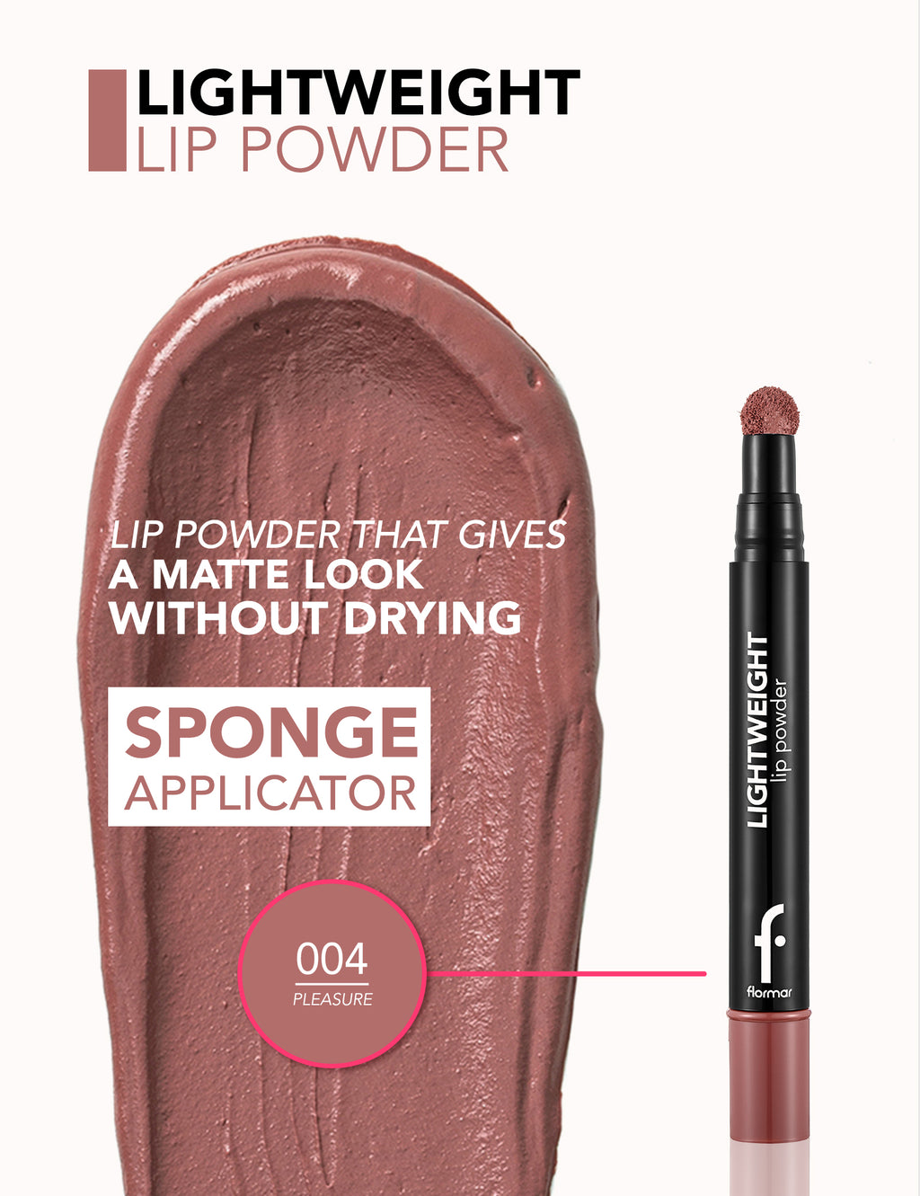 Flormar Lightweight Lip Powder - PLEASURE