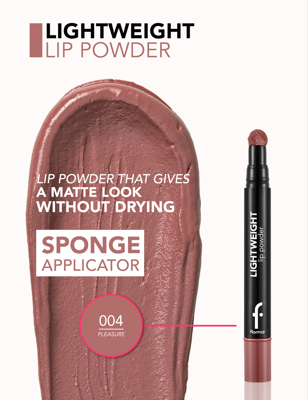 Flormar Lightweight Lip Powder - PLEASURE