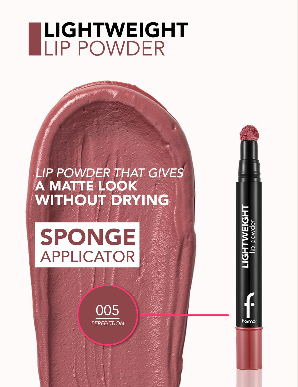 Flormar Lightweight Lip Powder - PERFECTION