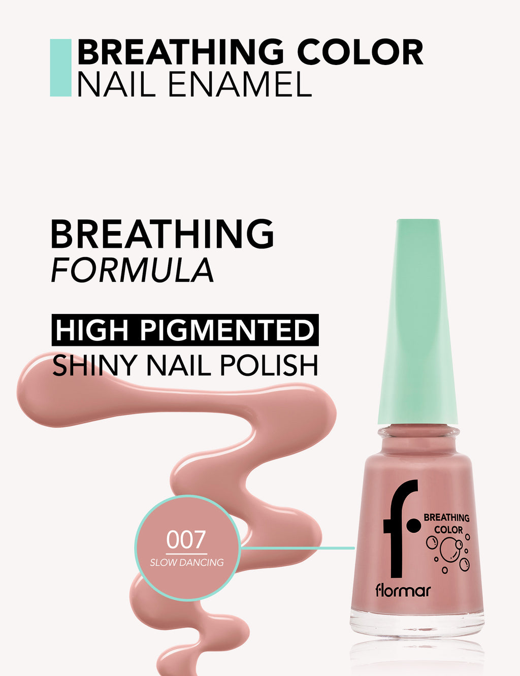Flormar Breathing Color Nail Enamel - 007 Slow Dancing