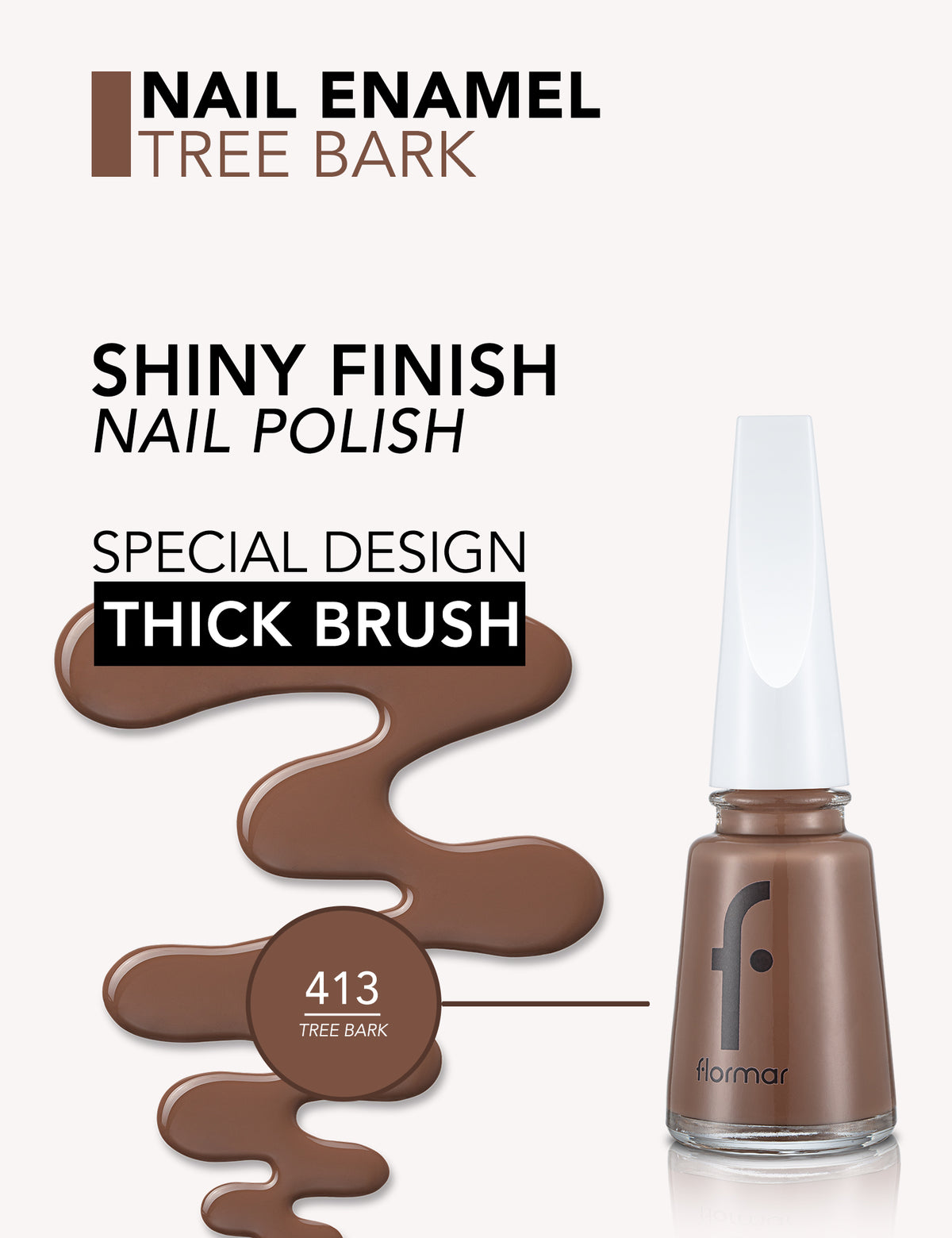 Flormar Nail Enamel - 413 Tree Bark New