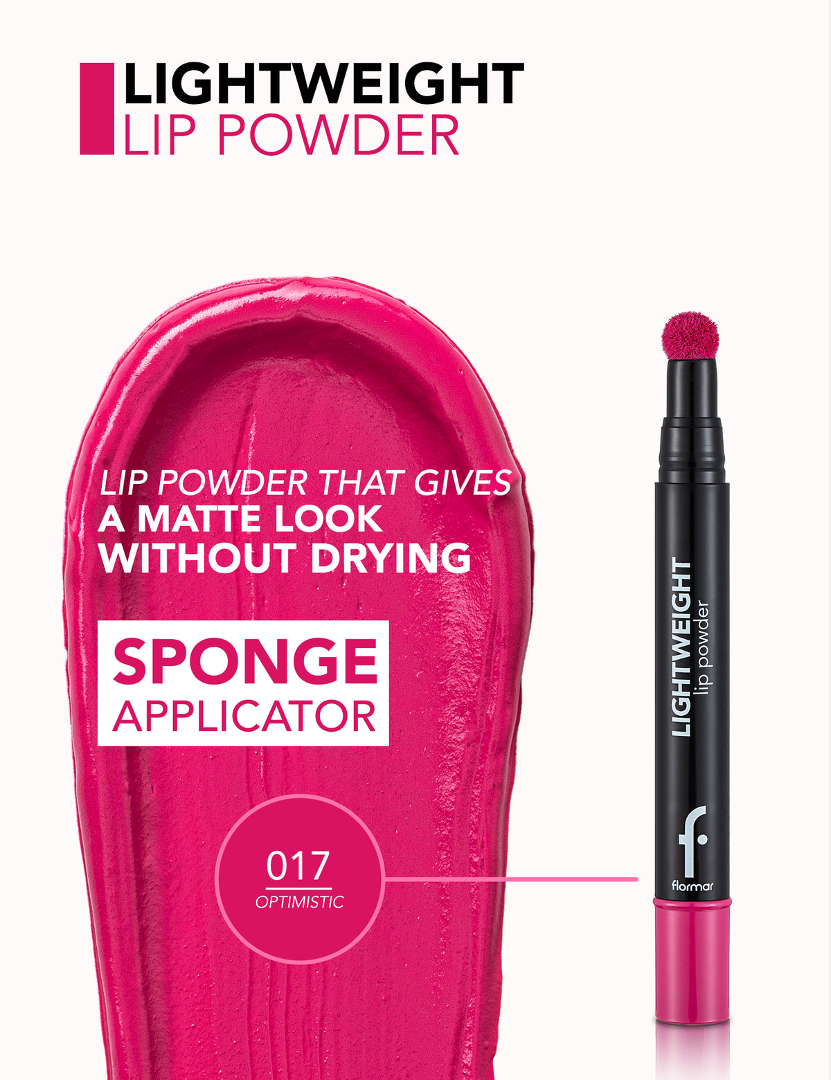Flormar Lightweight Lip Powder - 017 Optimistic