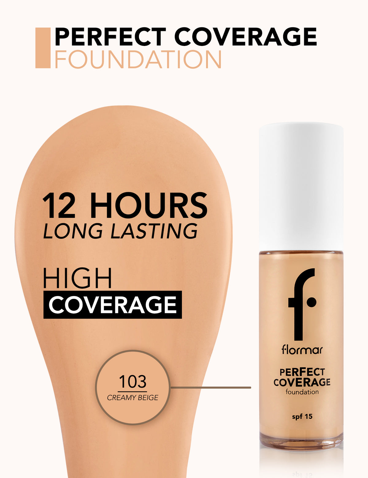 Flormar Perfect Coverage Foundation - 103 Cremy Beige Np