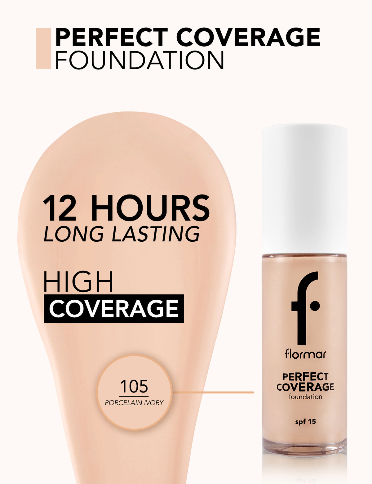 Flormar Perfect Coverage Foundation - 105 Prcln Ivory Np