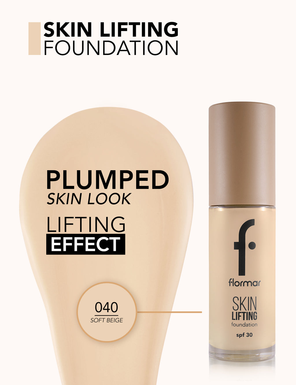 Flormar Skin Lifting Foundation - 040 Soft Beige