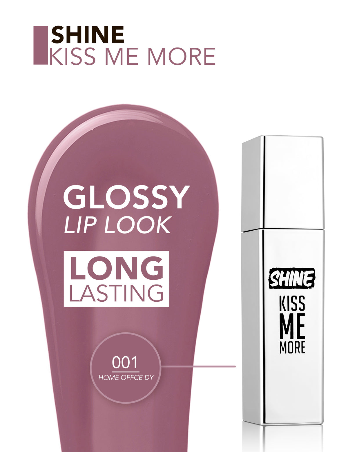 Flormar Shine Kiss Me More Liquid Lipstick - 001 Home Offce Dy