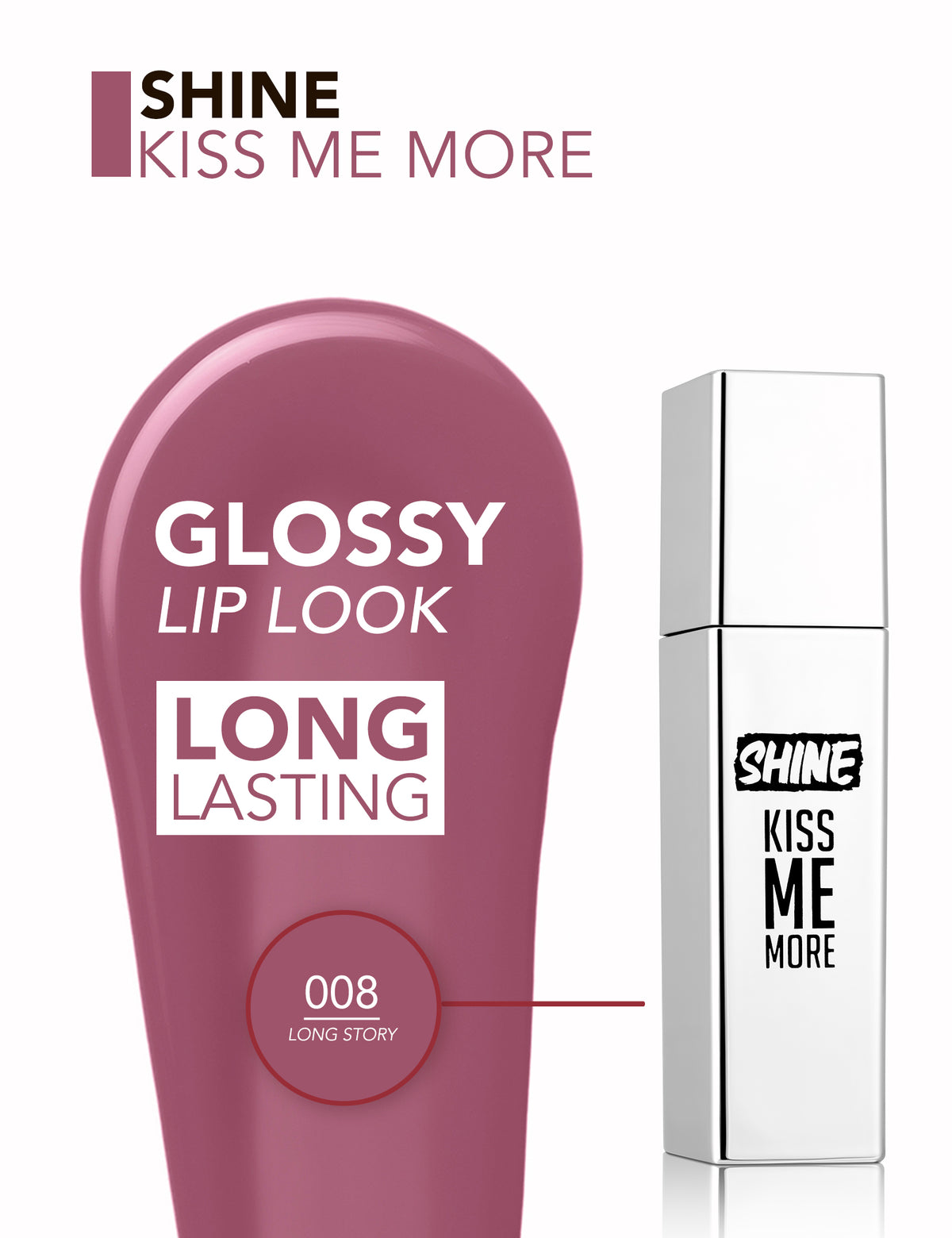Flormar Shine Kiss Me More Liquid Lipstick - 008 Long Story