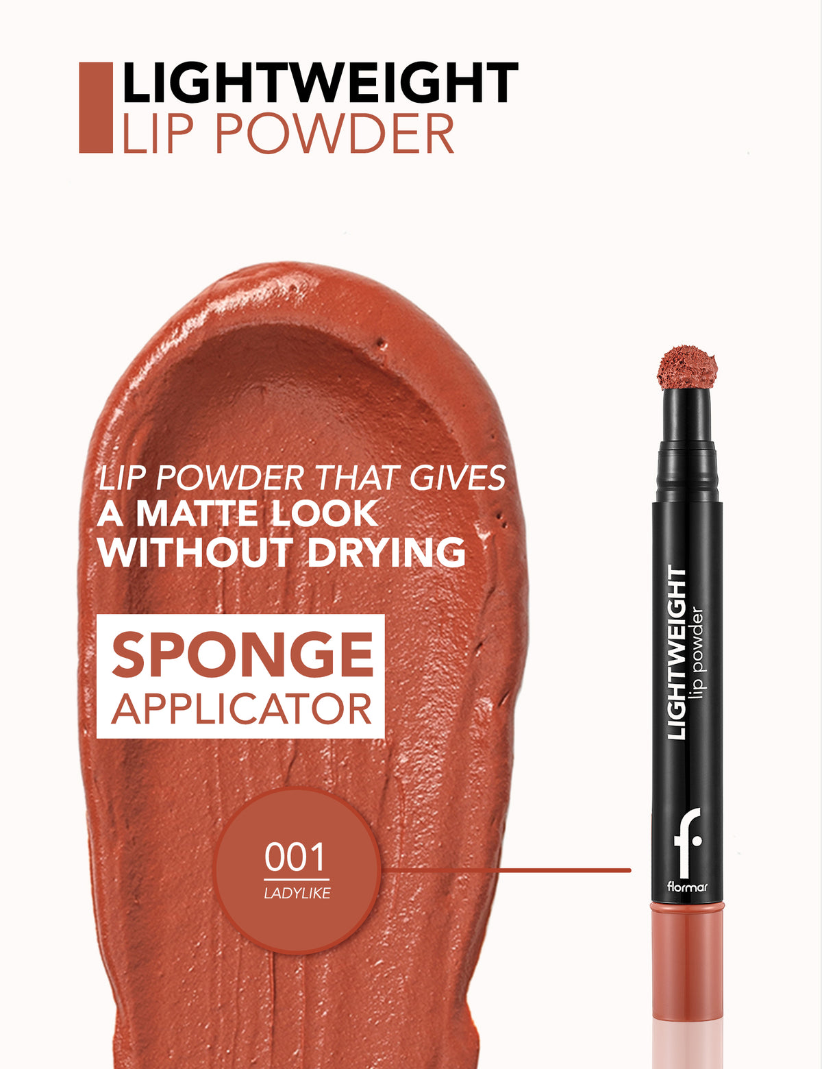 Flormar Lightweight Lip Powder - LADYLIKE