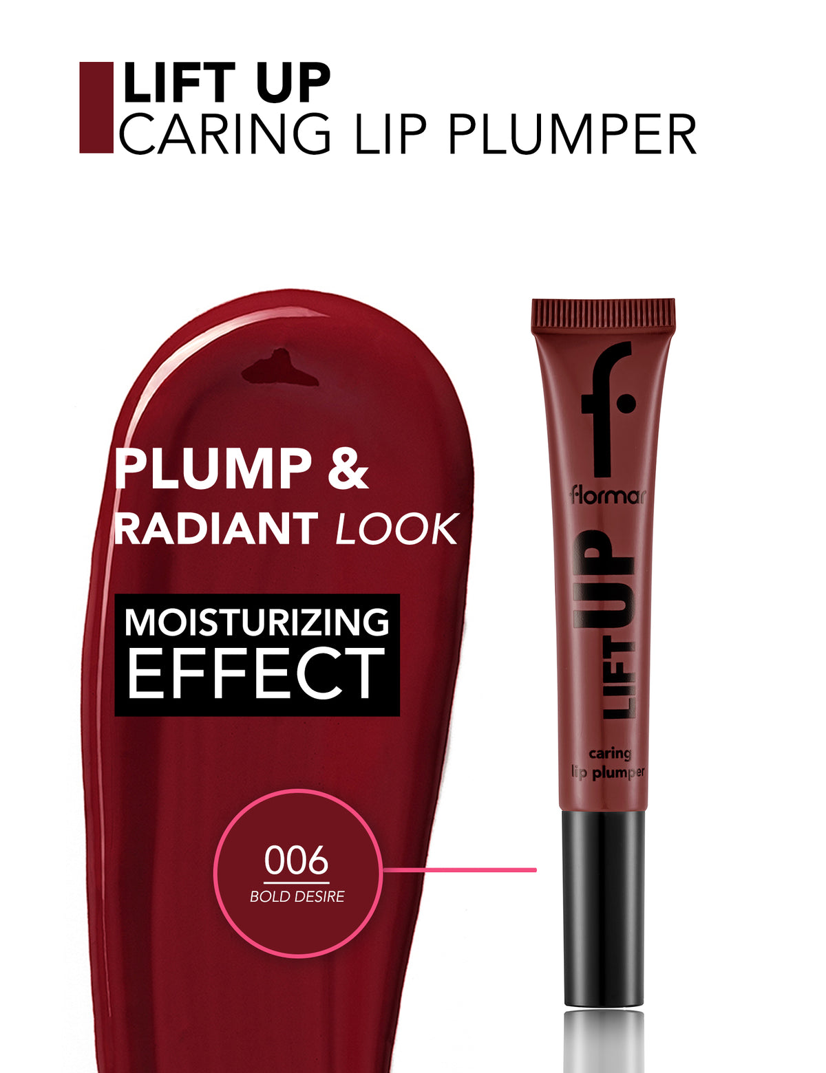 Flormar Lift Up Caring Lip Plumper - 006 Bold Desire