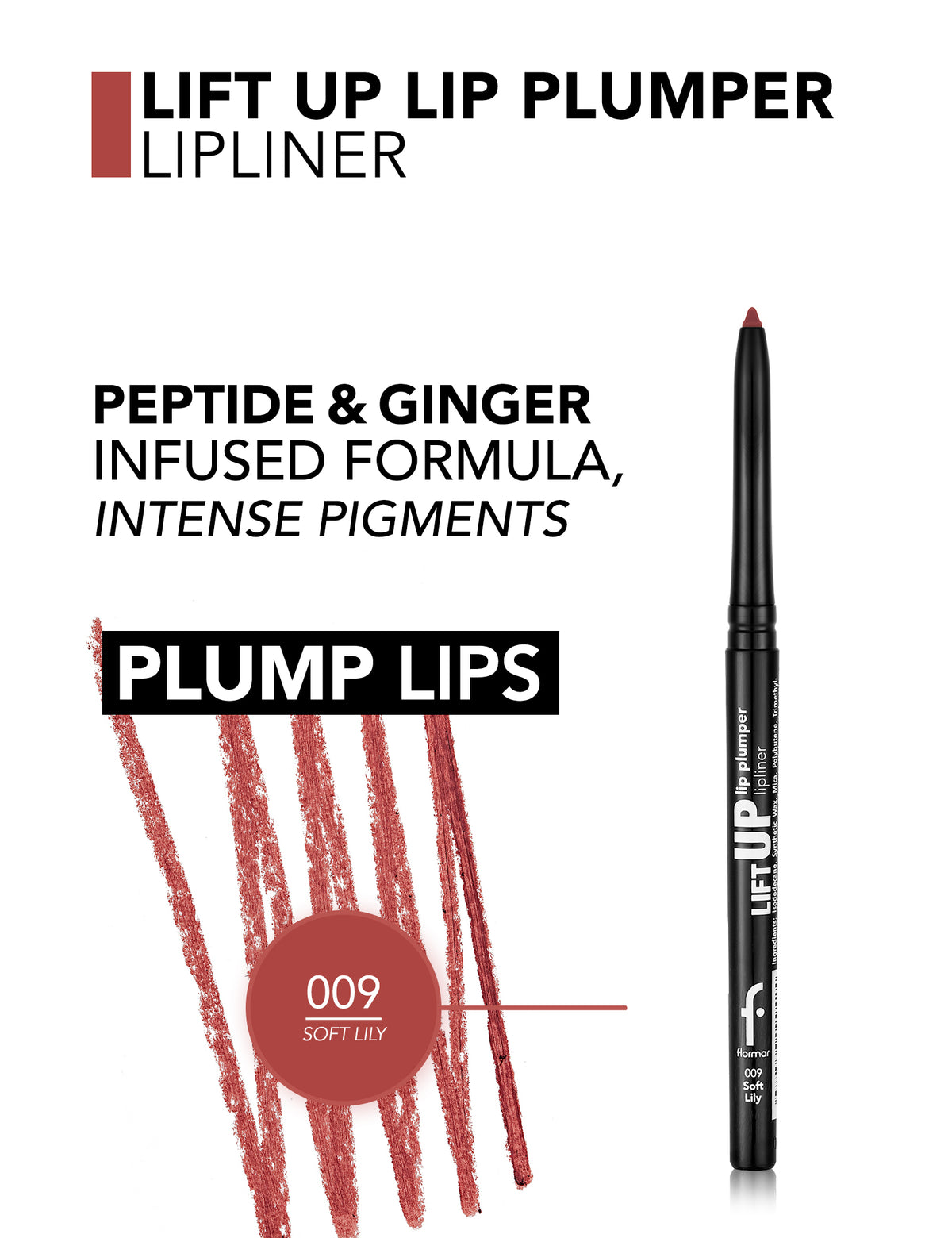 Flormar Lift Up Lip Plumper Lip Liner - 009 Soft Lily