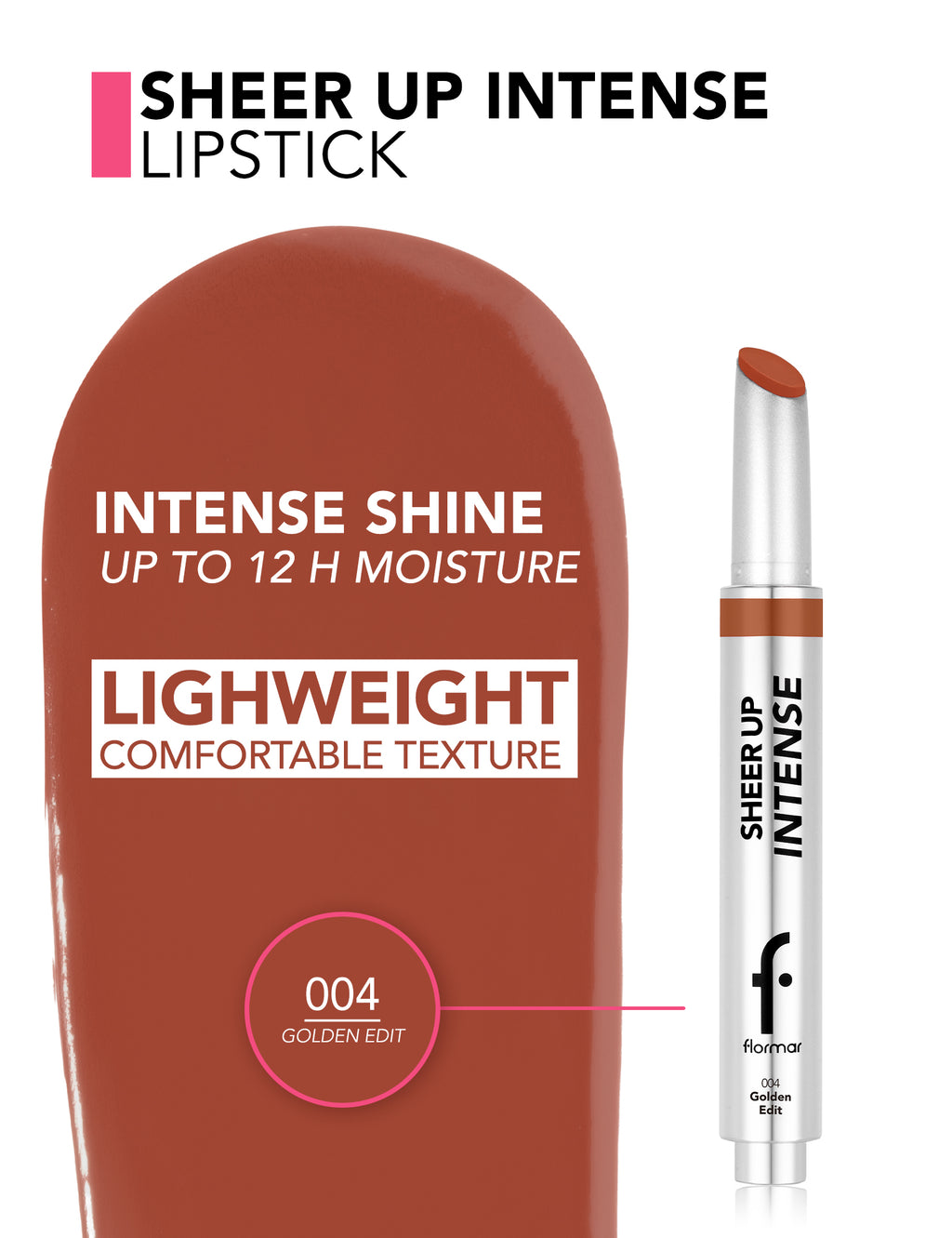 Flormar Sheer Up Intense Lipstick