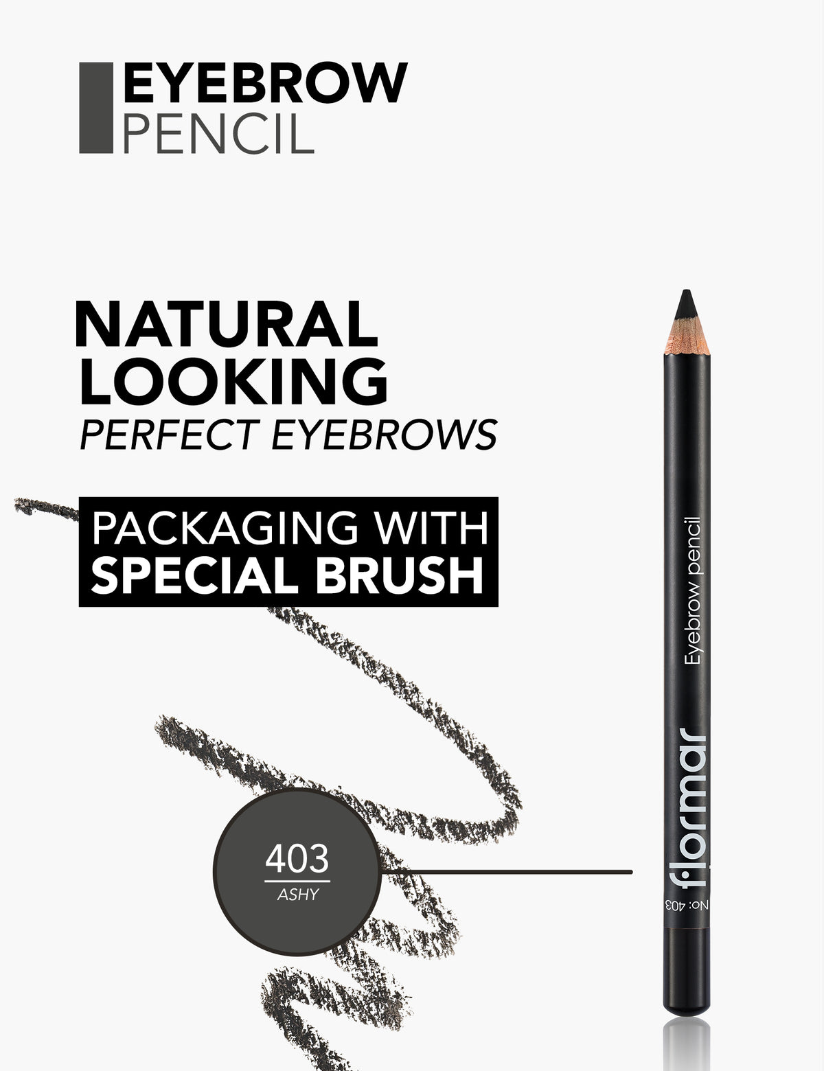 Flormar Eyebrow Pencil - 403 Ashy