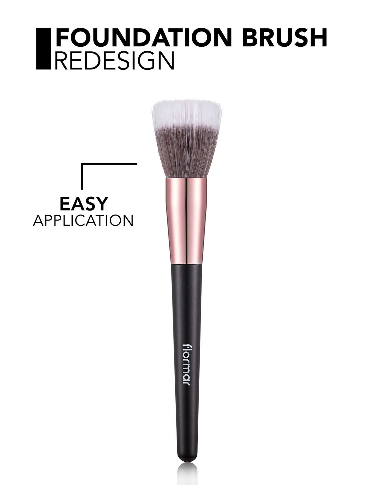 Flormar Foundation Brush - 001 Oundation Brush Redesign Brs