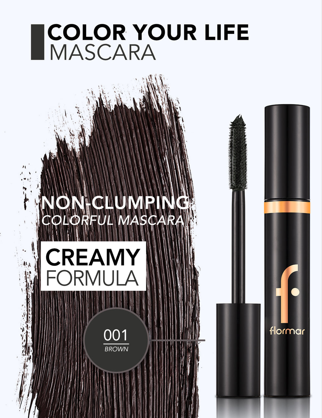 Flormar Color Your Life Mascara Brown - 001 Brown