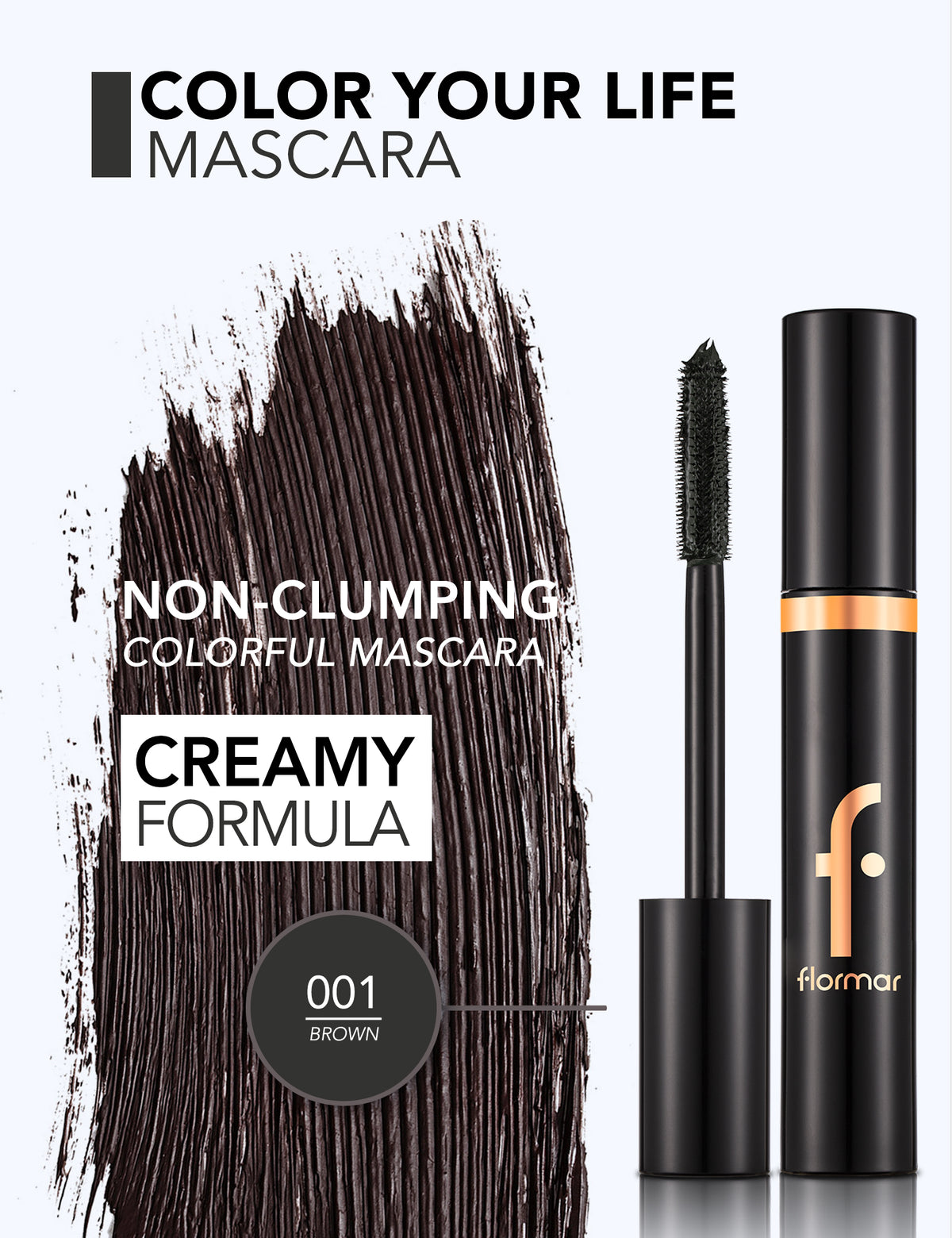 Flormar Color Your Life Mascara Brown - 001 Brown